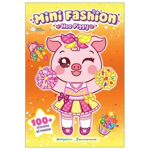 Mini Fashion - Heo Piggy (100 Stickers Dễ Thương) - Sách Bóc Dán Sticker Cho Bé Gái