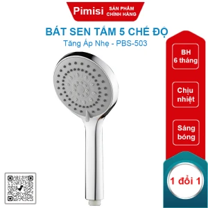 Bát sen tắm chịu nhiệt 5 chế độ Pimisi PBS-503 tăng áp