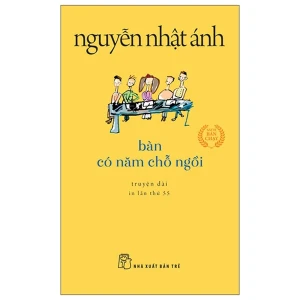 Bàn Có Năm Chỗ Ngồi - Nguyễn Nhật Ánh (Khổ Nhỏ)