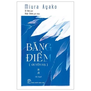 Băng Điểm - Quyển Hạ