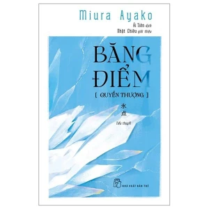 Băng Điểm - Quyển Thượng
