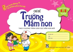 Bé HĐ và KP trẻ 4-5 tuổi - CĐ Trường Mầm non