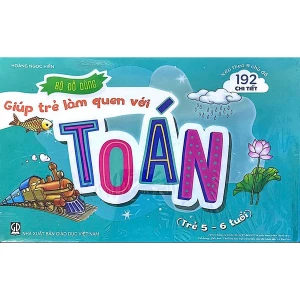 Bộ Đồ Dùng Giúp Trẻ Làm Quen Với Toán (Trẻ 5 - 6 Tuổi)