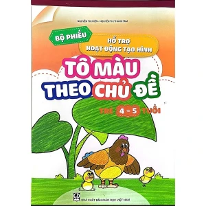 Bộ Phiếu Hỗ Trợ Hoạt Động Tạo Hình - Tô Màu Theo Chủ Đề (Trẻ 4 - 5 Tuổi)