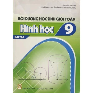 Bồi Dưỡng Học Sinh Giỏi Toán 9 - Hình Học (Bài Tập)