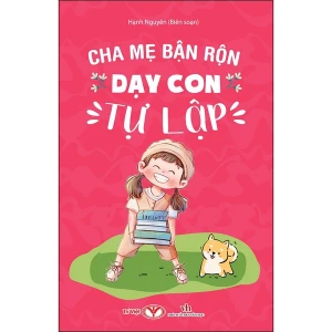 Cha Mẹ Bận Rộn Dạy Con Tự Lập