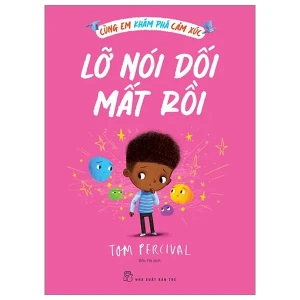 Cùng Em Khám Phá Cảm Xúc - Lỡ Nói Dối Mất Rồi