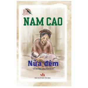 Danh Tác Văn Học Việt Nam - Nửa Đêm Và Những Chuyện Khác