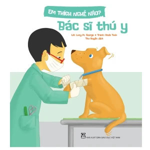 Em Thích Nghề Nào? - Bác Sĩ Thú Y