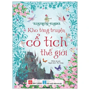 Illustrated Classics - Kho Tàng Truyện Cổ Tích Thế Giới