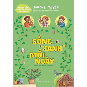 Kỹ Năng Sống Dành Cho Học Sinh - Mẹo Cực Hay - Sống 