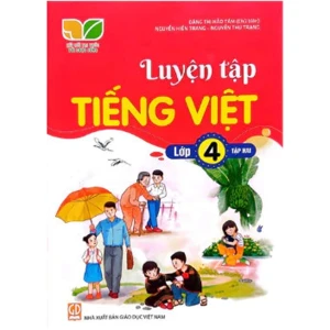 Luyện Tập Tiếng Việt Lớp 4 Tập 2 (Kết Nối Tri Thức Với Cuộc Sống)