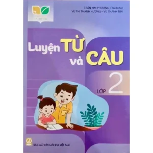 Luyện Từ Và Câu Lớp 2 (Kết Nối Tri Thức Với Cuộc Sống)