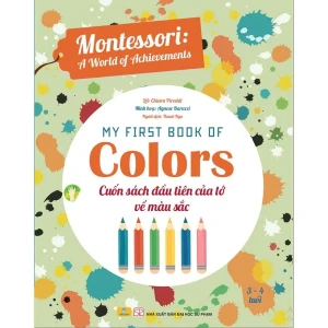 Montessori - Cuốn Sách Đầu Tiên Của Tớ Về Màu Sắc (White Star - Sách Bản Quyền Italy)