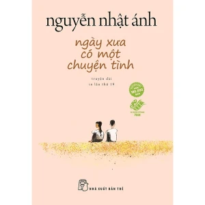 Ngày Xưa Có Một Chuyện Tình - Bìa Hồng - Nguyễn Nhật Ánh