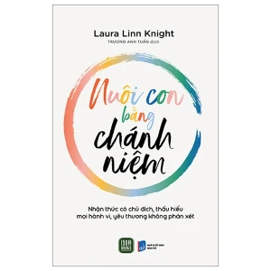 Nuôi Con Bằng Chánh Niệm