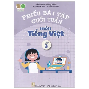 Phiếu Bài Tập Cuối Tuần Môn Tiếng Việt Lớp 3 (Kết Nối Tri Thức Với Cuộc Sống)