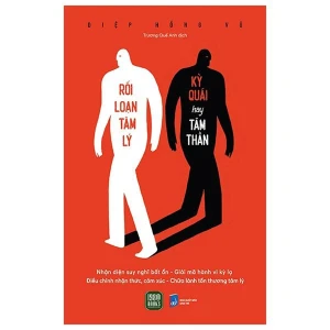 Rối Loạn Tâm Lý - Kỳ Quái Hay Tâm Thần