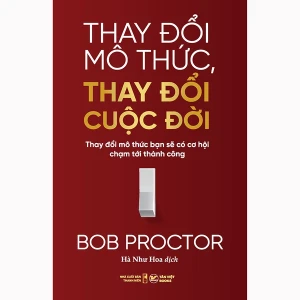 Thay Đổi Mô Thức Thay Đổi Cuộc Đời