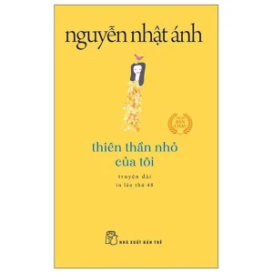 Thiên Thần Nhỏ Của Tôi - Nguyễn Nhật Ánh (Khổ Nhỏ)