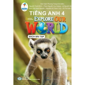 Tiếng Anh Lớp 4 Explore Our World Sách Bài Tập (Cánh Diều)