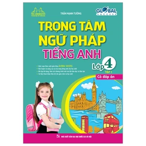 Trọng Tâm Ngữ Pháp Tiếng Anh Lớp 4 Tập 1 (Có Đáp Án) - Global Success