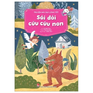Truyện Hay Dạy Lòng Tốt - Sói Đói Cứu Cừu Non