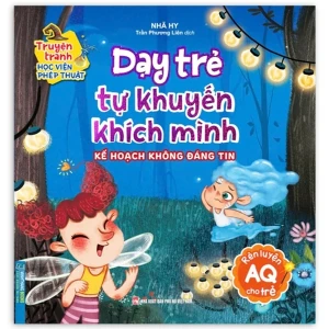 Truyện Tranh Học Viện Phép Thuật - Rèn Luyện AQ Cho Trẻ - Dạy Trẻ Tự Khuyến Khích Mình