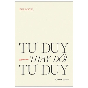 Tư Duy Thay Đổi Tư Duy