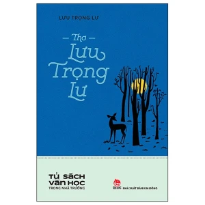 Tủ Sách Văn Học Trong Nhà Trường - Thơ Lưu Trọng Lư