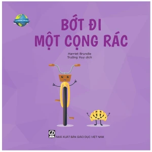 Vì Ngôi Nhà Trái Đất - Bớt Đi Một Cọng Rác