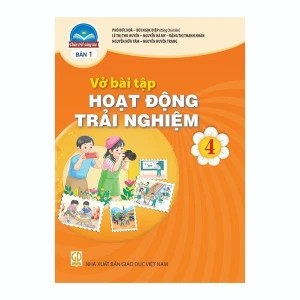 Vở Bài Tập Hoạt Động, Trải Nghiệm Lớp 4 - Bản 1 (Chân Trời Sáng Tạo)