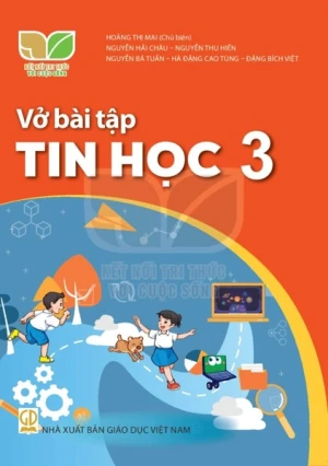 Vở Bài Tập Tin Học Lớp 3 (Kết Nối Tri Thức Với Cuộc Sống)