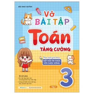 Vở Bài Tập Toán Tăng Cường Lớp 3 Tập 1 Chương Trình SGK Kết Nối Tri Thức Với Cuộc Sống