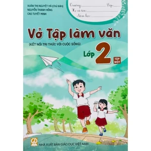 Vở Tập Làm Văn Lớp 2 Tập 1 (Kết Nối Tri Thức Với Cuộc Sống)
