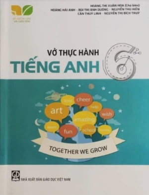 Vở Thực Hành Tiếng Anh Lớp 6 (Kết Nối Tri Thức Với Cuộc Sống)