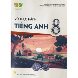 Vở Thực Hành Tiếng Anh Lớp 8 (Kết Nối Tri Thức Với Cuộc Sống)