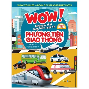 Wow! Vehicles - Những Sự Thật Đáng Kinh Ngạc Về Phương Tiện Giao Thông