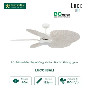 LUCCI BALI WH - Quạt Trần LuxuryFan