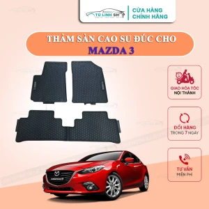 Thảm lót sàn Mazda 3 bằng cao su đúc cao cấp, không mùi, chuẩn form, dễ lau chùi.