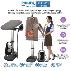 Bàn là, bàn ủi hơi nước dạng đứng đa năng chuyên nghiệp. Thương hiệu Hà Lan cao cấp Philips