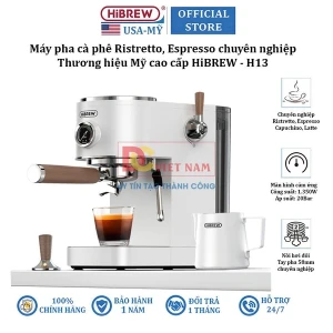 Máy pha cà phê Cappuccino, Ristretto, Espresso, Latte chuyên nghiệp. Thương hiệu Mỹ cao cấp HiBREW - H13
