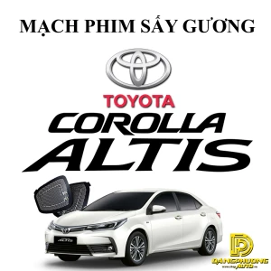 Mạch phim sấy gương cho xe ô tô ALTIS