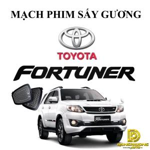 Mạch phim sấy gương cho xe ô tô Fortuner 2017