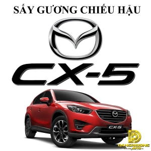 Sấy gương kính chiếu hậu cho dòng xe Mazda CX5 đời 2013 - 2015