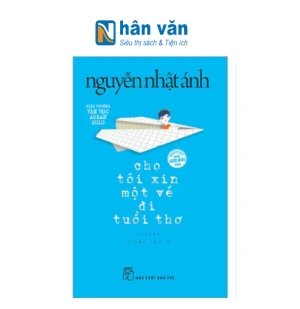 Cho Tôi Xin Một Vé Đi Tuổi Thơ - Nguyễn Nhật Ánh