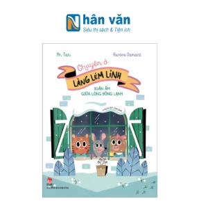 Chuyện Ở Làng Lém Lỉnh - Xuân Ấm Giữa Mùa Đông Lạnh