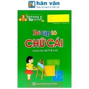 Hành Trang Cho Bé Vào Lớp 1 - Bé Tập Tô Chữ Cái (5-6 Tuổi) (Tái Bản 2019)