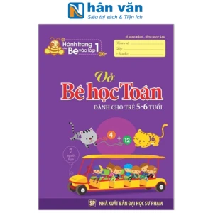 Hành Trang Cho Bé Vào Lớp 1 - Vở Bé Học Toán (Dành Cho Trẻ 5 - 6 Tuổi)