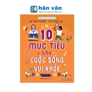 Nhà Chinh Phục Tí Hon - 10 Mục Tiêu Cho Cuộc Sống Vui Khỏe